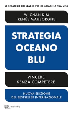 Copertina di Strategia oceano blu: Vincere senza competere