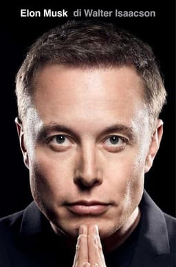 Copertina di Elon Musk: L'imprenditore che ha portato il futuro nel presente