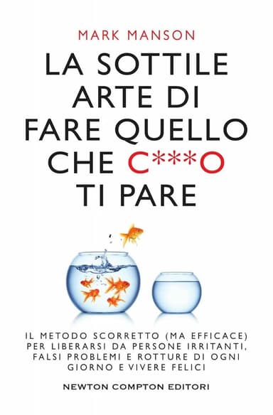 Copertina di La sottile arte di fare quello che c***o ti pare