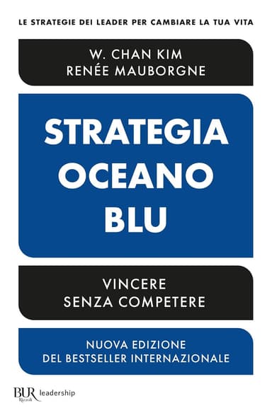 Copertina di Strategia oceano blu: Vincere senza competere